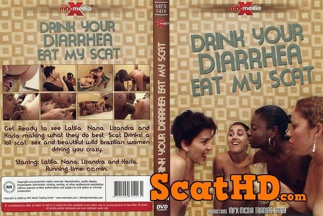 Scat Porno - DVDRip  - With Actress: Latifa, Nana, Lizandra, KarlaDrink your Diarrhea, Eat my Scat [411 MB] (2018)